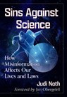 Sins Against Science - Judi Nath - 9781476686394
