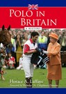 Polo in Britain: A History - Horace A. Laffaye - 9781476693422