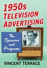 1950s Television Advertising - Vincent Terrace - 9781476693934