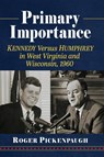 Primary Importance - Roger Pickenpaugh - 9781476694047