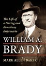 William A. Brady - Mark Allen Baker - 9781476697451