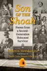 Son of the Shoah: Poems from a Second-Generation Holocaust Survivor - Martin Herskovitz - 9781476699783