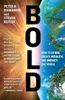 Bold - Peter H. Diamandis ; Steven Kotler - 9781476709581