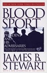 Blood Sport - James B. Stewart - 9781476711805