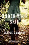 Under Your Skin - Sabine Durrant - 9781476716282