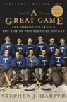 A Great Game - Stephen J. Harper - 9781476716558