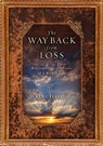 The Way Back from Loss - Wayne Hastings - 9781476716992