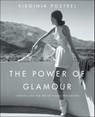 The Power of Glamour - Virginia Postrel - 9781476718873