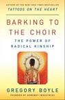 Barking to the Choir - Gregory Boyle - 9781476726175