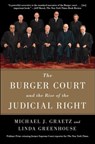 The Burger Court and the Rise of the Judicial Right - Michael J. Graetz ; Linda Greenhouse - 9781476732510