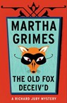 The Old Fox Deceived - Martha Grimes - 9781476732848
