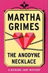 The Anodyne Necklace - Martha Grimes - 9781476732855