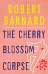 The Cherry Blossom Corpse - Robert Barnard - 9781476737195