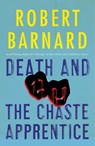 Death and the Chaste Apprentice - Robert Barnard - 9781476737270