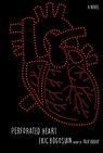 Bogosian, E: Perforated Heart - Eric Bogosian - 9781476738956