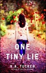 One Tiny Lie - K.A. Tucker - 9781476740478