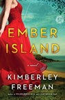 Ember Island - Kimberley Freeman - 9781476743530