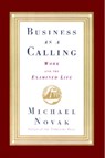 Business as a Calling - Michael and jana Novak - 9781476745725
