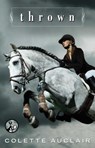 Thrown - Colette Auclair - 9781476745800