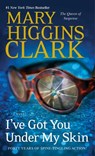 I've Got You Under My Skin - Mary Higgins Clark - 9781476749082