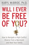 Will I Ever Be Free of You? - Dr. Karyl McBride - 9781476755724