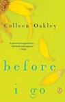Before I Go - Colleen Oakley - 9781476761671