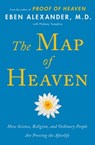 The Map of Heaven - Eben Alexander - 9781476766409