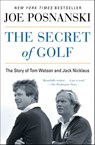 The Secret of Golf - Joe Posnanski - 9781476766454