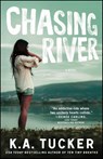 Chasing River - K.A. Tucker - 9781476774237