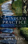 The Endless Practice - Mark Nepo - 9781476774664
