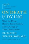 On Death and Dying - Elisabeth Kubler-Ross - 9781476775548