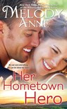 Her Hometown Hero - Melody Anne - 9781476778617