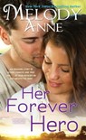 Her Forever Hero - Melody Anne - 9781476778624