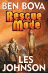 Rescue Mode - Ben Bova ; Les Johnson - 9781476781037