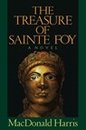 Treasure of Sainte Foy - Macdonald Harris - 9781476783888