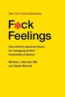 F*ck Feelings - MD Michael Bennett ; Sarah Bennett - 9781476789996