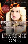 Escaping Reality - Lisa Renee Jones - 9781476793825