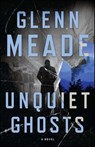 Unquiet Ghosts - Glenn Meade - 9781476797755