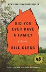 Did You Ever Have a Family - Bill Clegg - 9781476798189