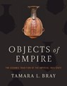 Objects of Empire - Tamara L. Bray - 9781477330685