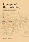 Lineages of the Global City - Shiben Banerji - 9781477331408