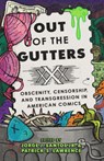 Out of the Gutters - Jorge J. Santos ; Patrick Lawrence - 9781477331804