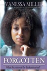 Forgotten - Vanessa Miller - 9781477550175