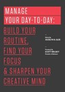 Manage Your Day-to-Day - Jocelyn K. Glei (Editor) - 9781477800676