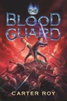The Blood Guard - Carter Roy - 9781477816202
