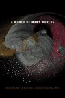 A World of Many Worlds - Marisol de la Cadena ; Mario Blaser - 9781478002956