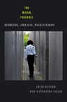 The Moral Triangle - Sa'ed Atshan ; Katharina Galor - 9781478008378