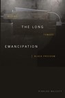The Long Emancipation - Rinaldo Walcott - 9781478014058
