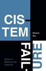 Cistem Failure - Marquis Bey - 9781478015802
