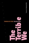 The Terrible We - Cameron Awkward-Rich - 9781478018681